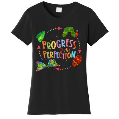 Progress Over Perfection Very Hungry Caterpillar Teacher Women's T-Shirt