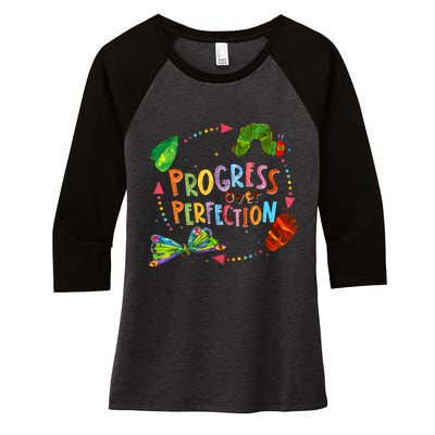 Progress Over Perfection Very Hungry Caterpillar Teacher Women's Tri-Blend 3/4-Sleeve Raglan Shirt