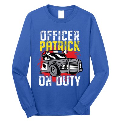 Police Officer Patrick On Duty Cute Gift Personalized Police Car Great Gift Long Sleeve Shirt