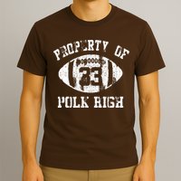 Property Of Polk High T-Shirt