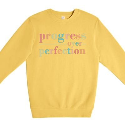 Progress Over Perfection Quote Premium Crewneck Sweatshirt