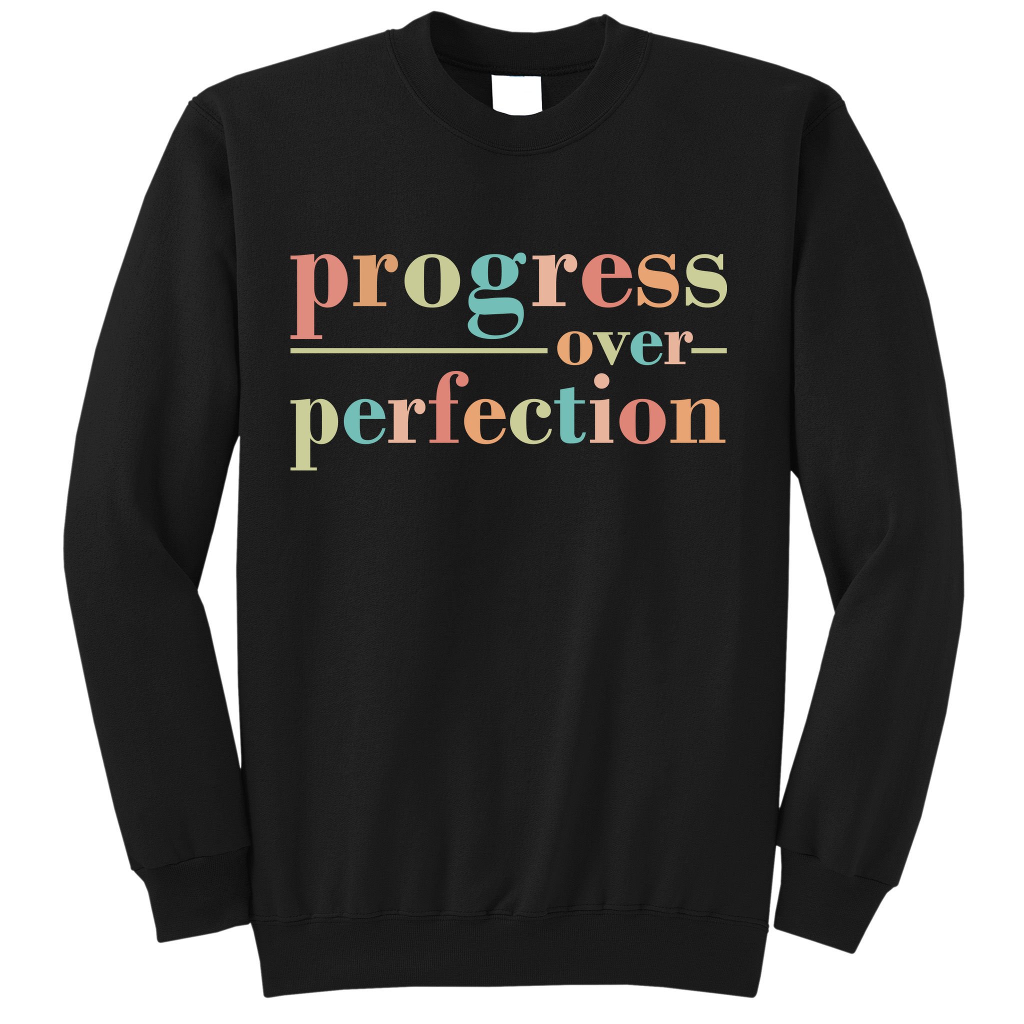 Progress Over Perfection Quote Sweatshirt