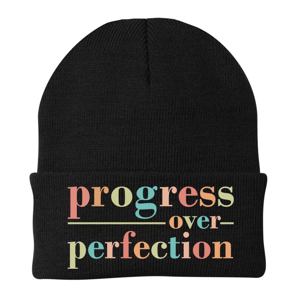 Progress Over Perfection Quote Beanie