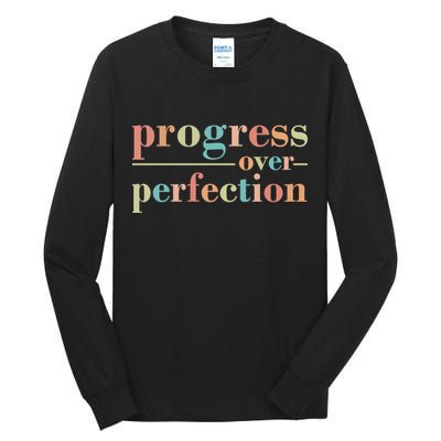 Progress Over Perfection Quote Tall Long Sleeve T-Shirt