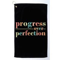 Progress Over Perfection Quote Golf Towel