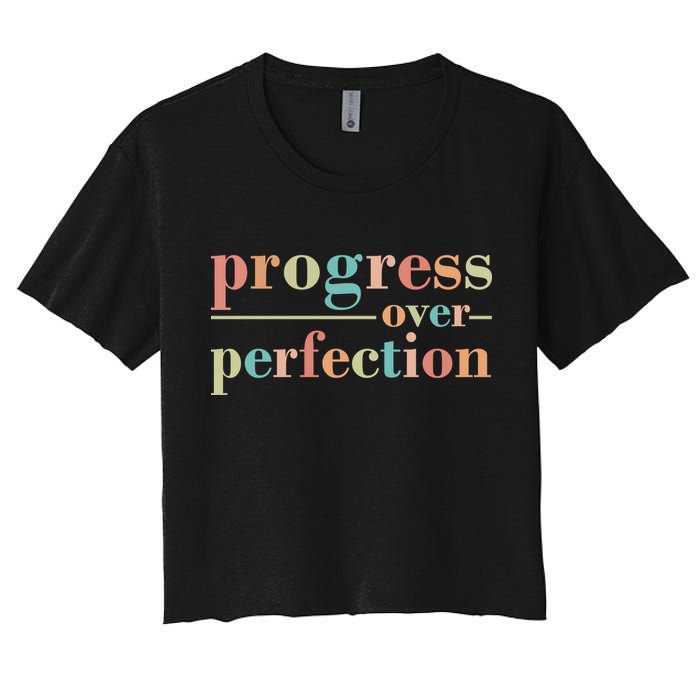 Progress Over Perfection Quote Women's Crop Top Tee