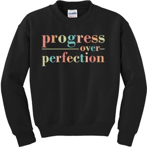 Progress Over Perfection Quote Kids Sweatshirt