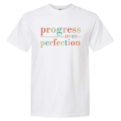 Progress Over Perfection Quote Garment-Dyed Heavyweight T-Shirt