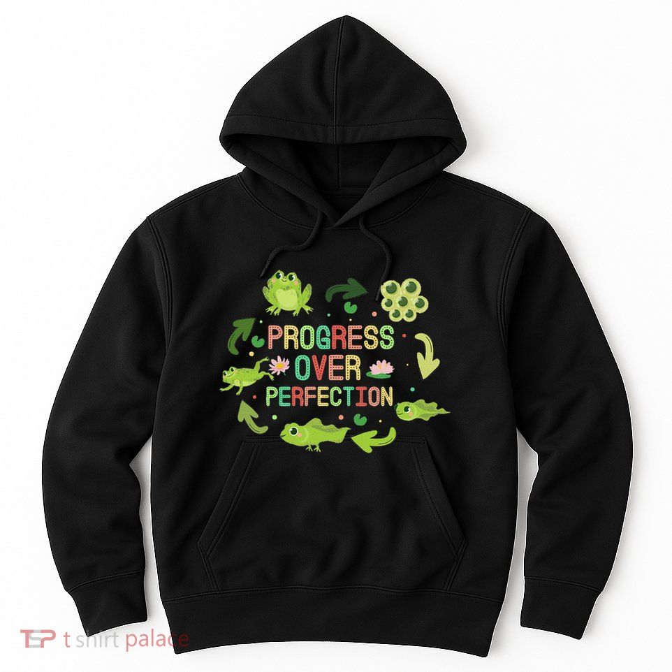 Progress Over Perfection Frog Back To School Teacher Hoodie