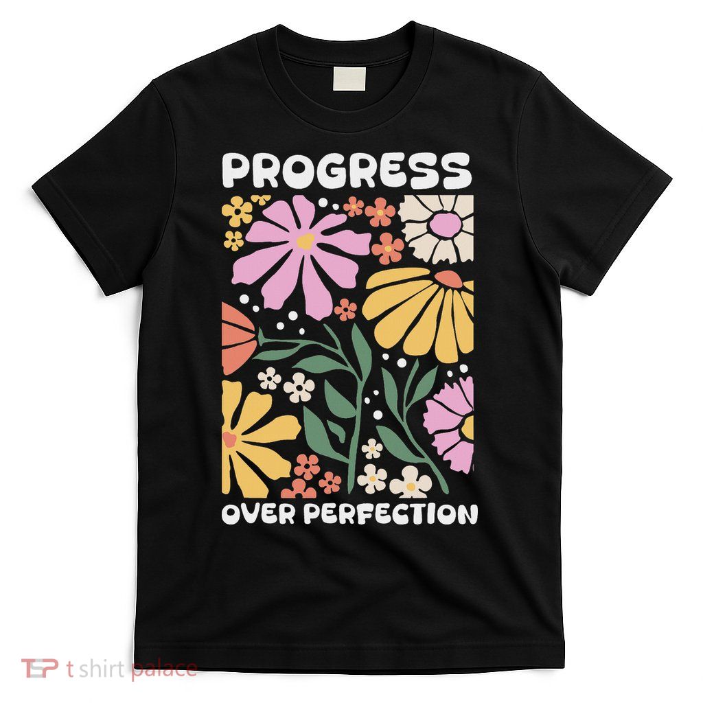 Progress Over Perfection Aba Therapist Behavior Rbt Floral T-Shirt