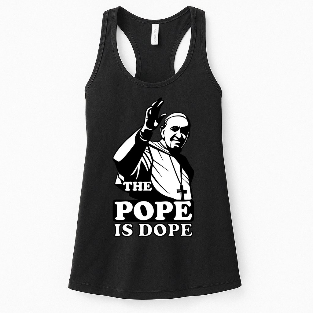 Pope Francis: The Pope Is Dope Womens Tank Top