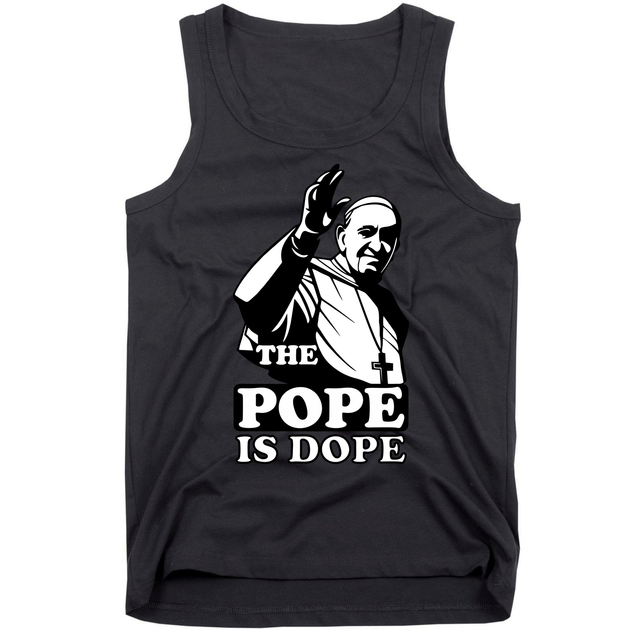 Pope Francis: The Pope Is Dope Tank Top