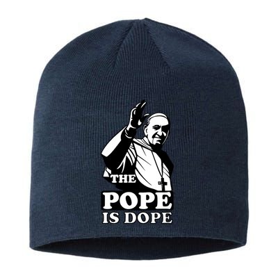 Pope Francis: The Pope Is Dope Sustainable Beanie