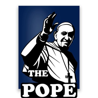 Pope Francis: The Pope Is Dope Poster