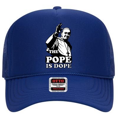 Pope Francis: The Pope Is Dope High Crown Mesh Back Trucker Hat