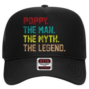 Poppy The Man The Myth The Legend High Crown Mesh Back Trucker Hat