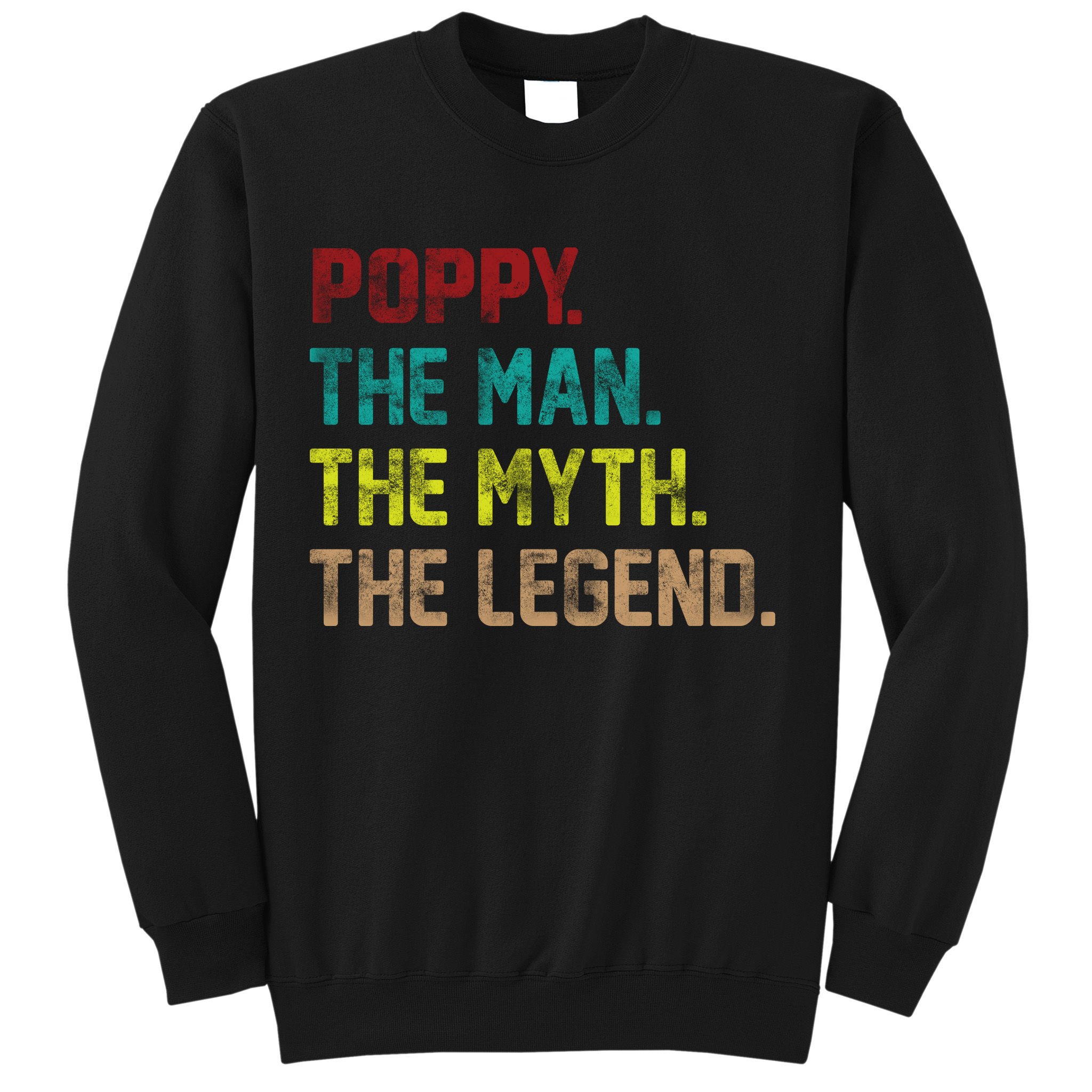 Poppy The Man The Myth The Legend Sweatshirt