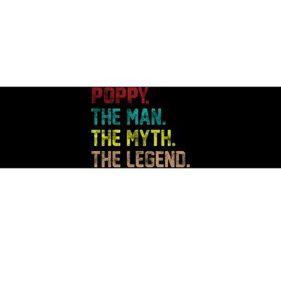 Poppy The Man The Myth The Legend Bumper Sticker