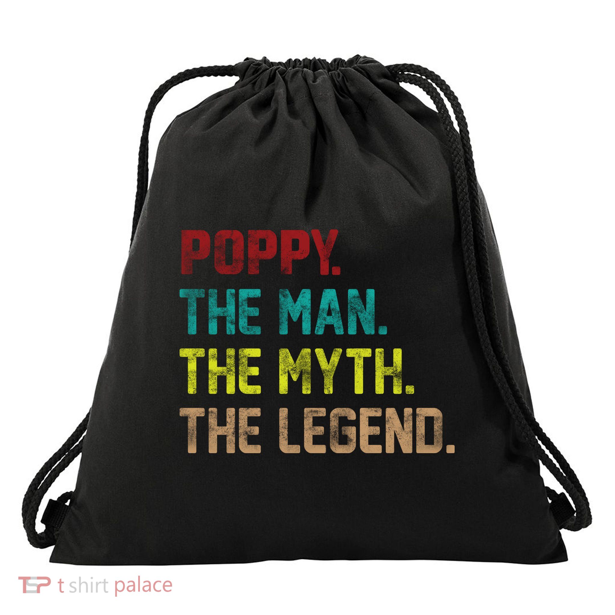 Poppy The Man The Myth The Legend Drawstring Bag