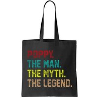 Poppy The Man The Myth The Legend Bag