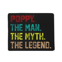 Poppy The Man The Myth The Legend Mousepad