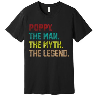 Poppy The Man The Myth The Legend Premium T-Shirt