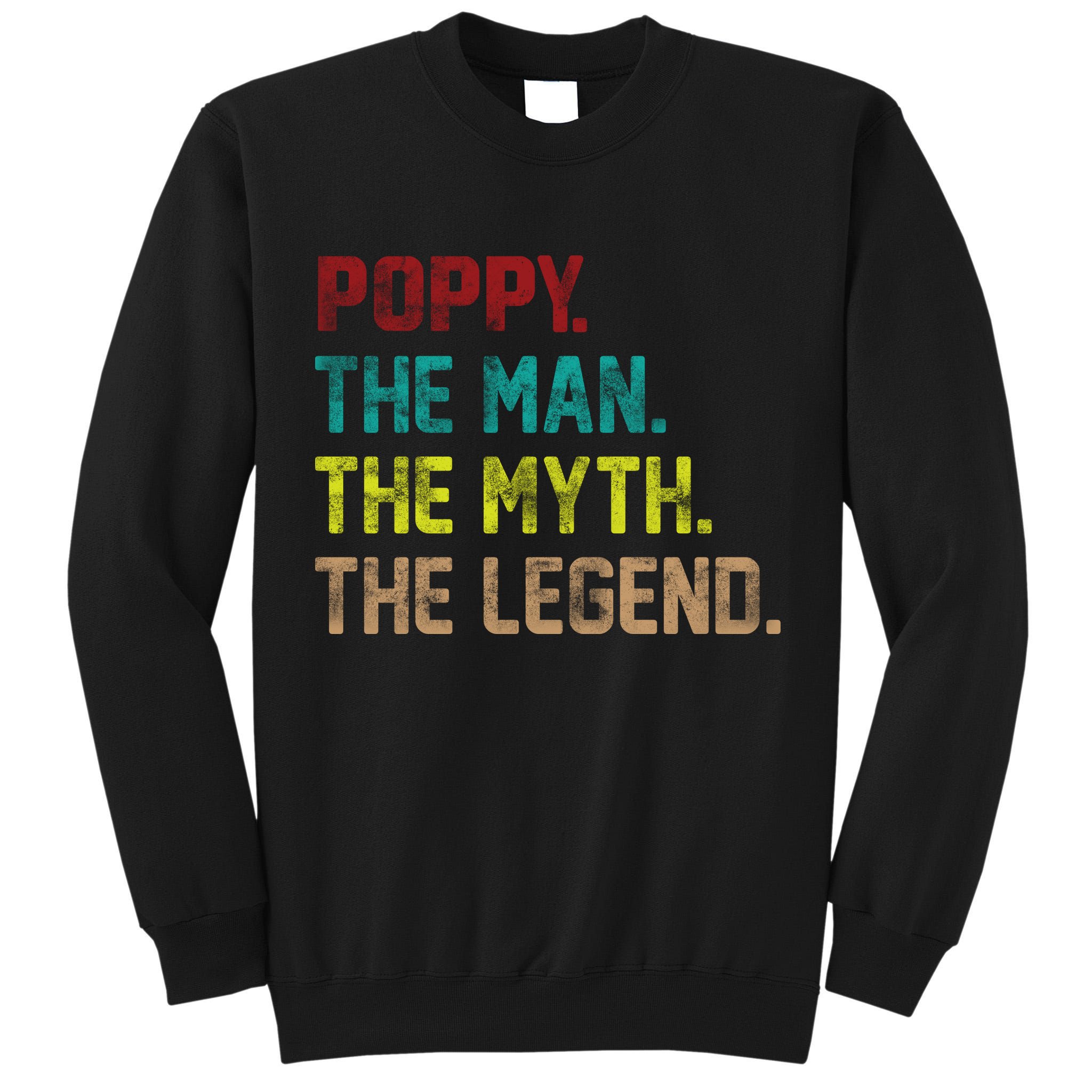 Poppy The Man The Myth The Legend Tall Sweatshirt