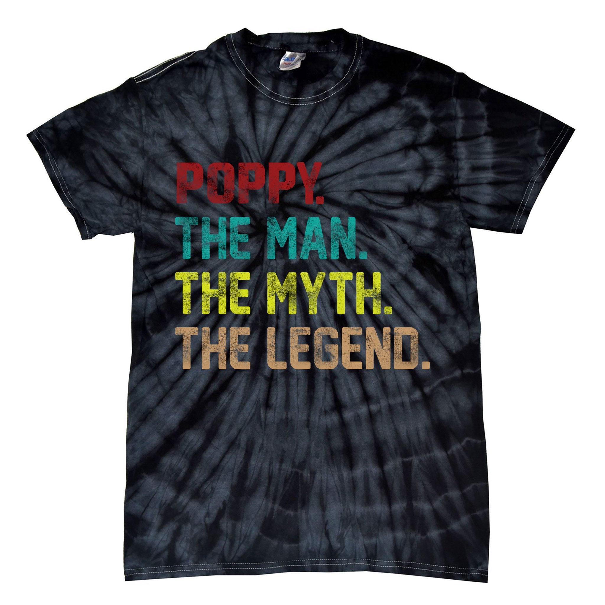 Poppy The Man The Myth The Legend Tie-Dye T-Shirt