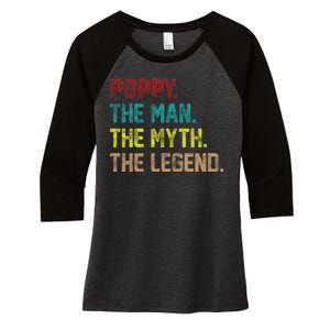 Poppy The Man The Myth The Legend Women's Tri-Blend 3/4-Sleeve Raglan Shirt