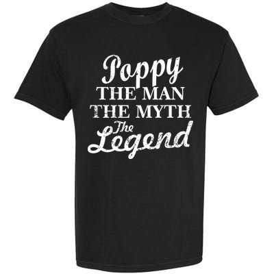 Poppy The Man The Myth The Legend Classic Garment-Dyed Heavyweight T-Shirt
