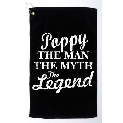 Poppy The Man The Myth The Legend Classic Golf Towel