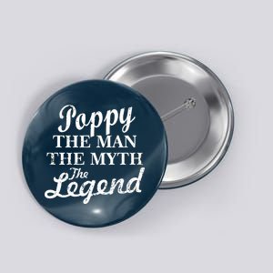 Poppy The Man The Myth The Legend Classic Button