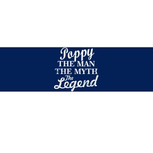 Poppy The Man The Myth The Legend Classic Bumper Sticker