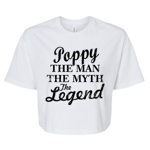 Poppy The Man The Myth The Legend Classic Bella+Canvas Jersey Crop Tee