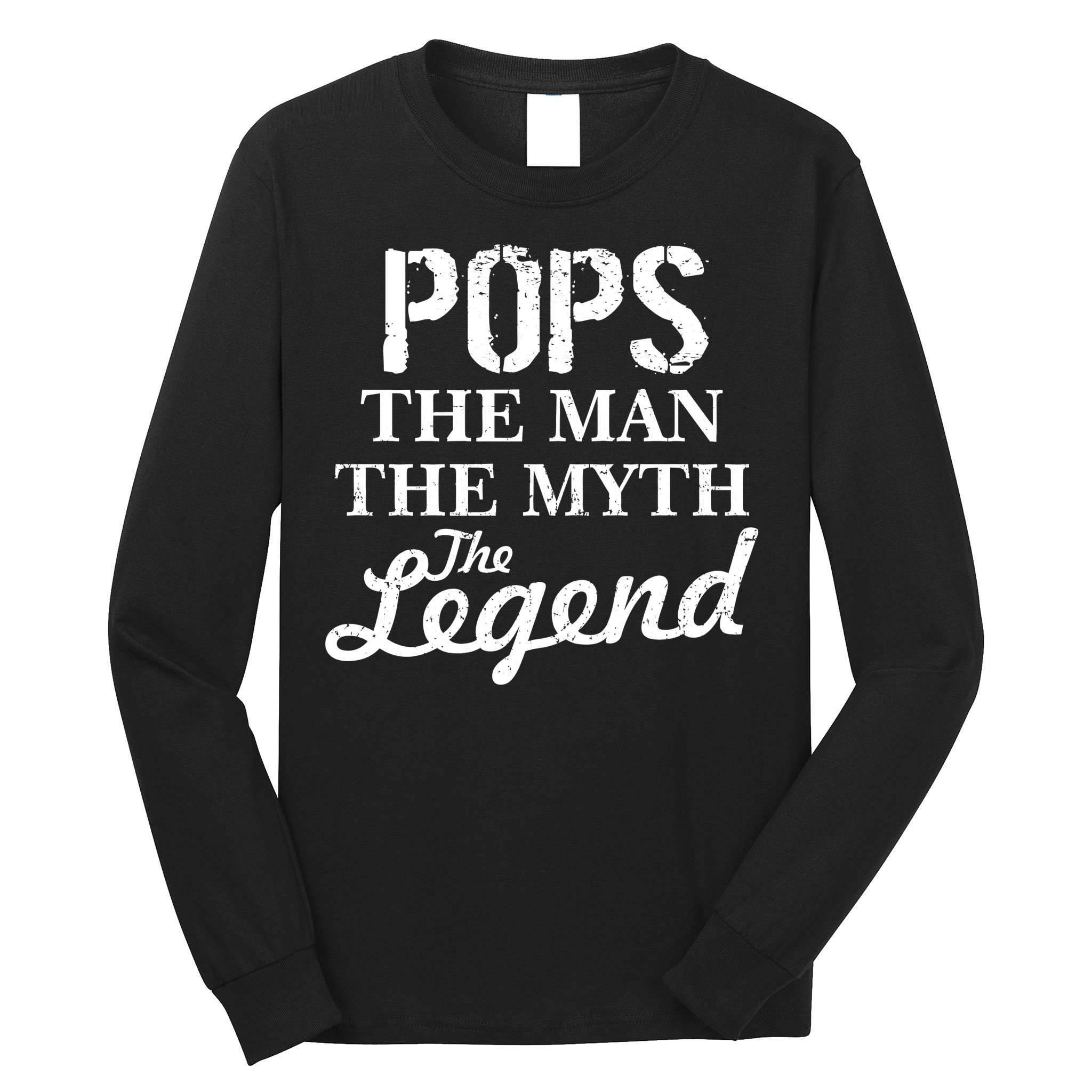 Pops The Man Myth Legend Long Sleeve Shirt