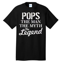 Pops The Man Myth Legend Tall T-Shirt