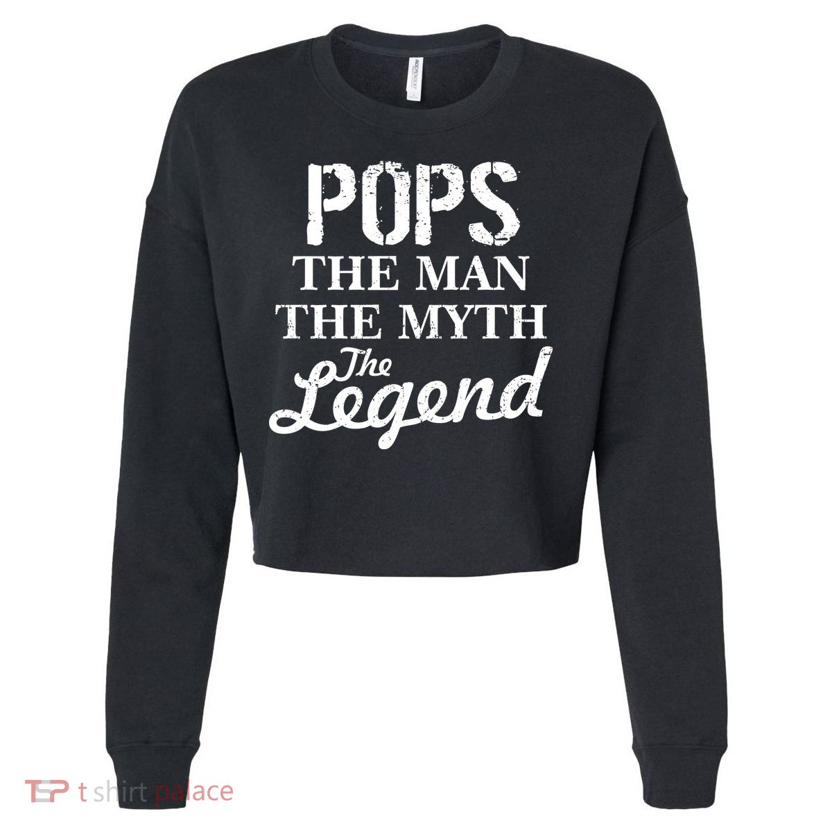 Pops The Man Myth Legend Cropped Pullover Crew