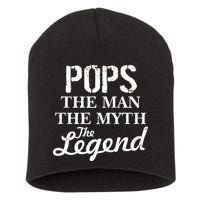 Pops The Man Myth Legend Short Acrylic Beanie