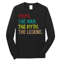 Pops The Man The Myth The Legend Funny Grandpa Long Sleeve Shirt
