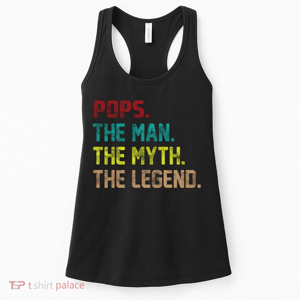 Pops The Man The Myth The Legend Funny Grandpa Womens Tank Top
