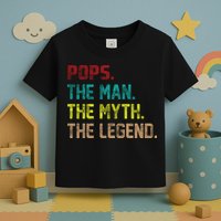 Pops The Man The Myth The Legend Funny Grandpa Toddler T-Shirt