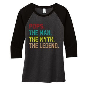 Pops The Man The Myth The Legend Funny Grandpa Women's Tri-Blend 3/4-Sleeve Raglan Shirt