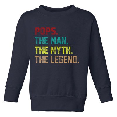 Pops The Man the Myth the Legend Toddler Sweatshirt