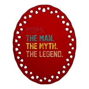 Pops The Man The Myth The Legend Funny Grandpa Ceramic Oval Ornament