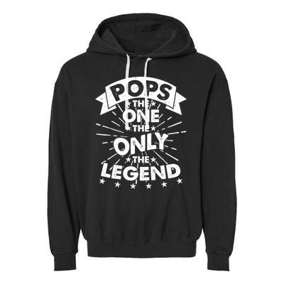 Pops The One The Only The Legend Garment-Dyed Fleece Hoodie