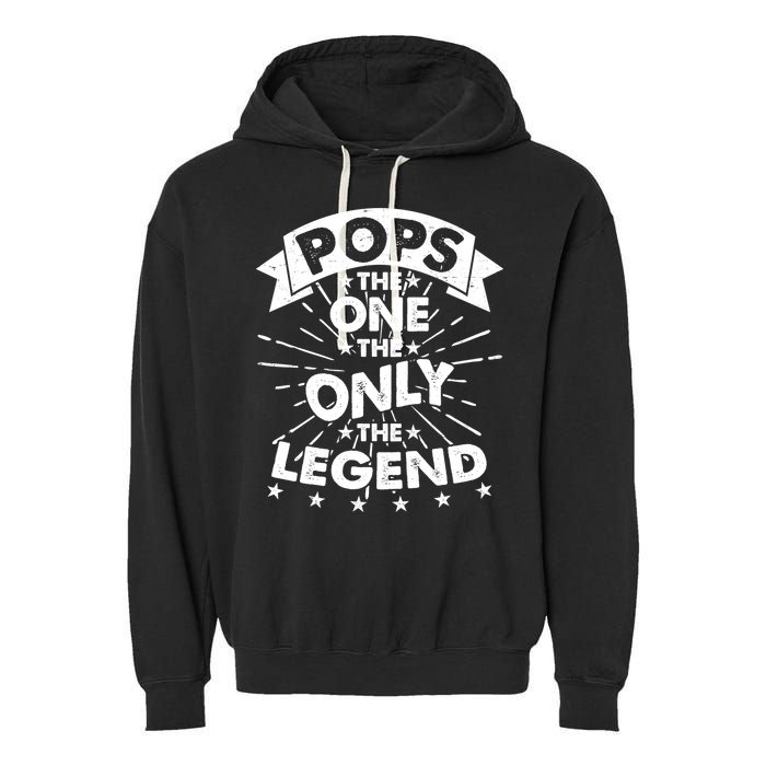 Pops The One The Only The Legend Garment-Dyed Fleece Hoodie