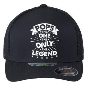 Pops The One The Only The Legend Flexfit Unipanel Trucker Cap