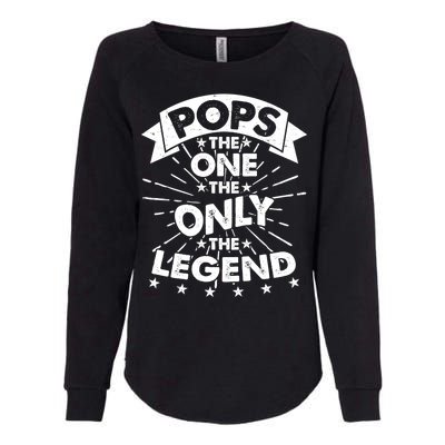 Pops The One The Only The Legend Womens California Wash Sweatshirt