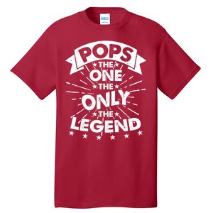 Pops The One The Only The Legend Tall T-Shirt