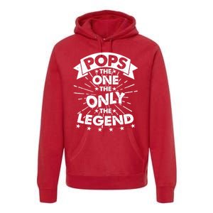 Pops The One The Only The Legend Premium Hoodie